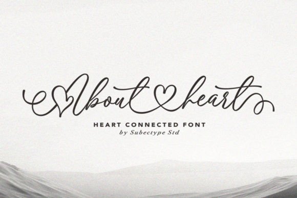 About Heart: A Calligraphy Font for Designs That Feel Personal