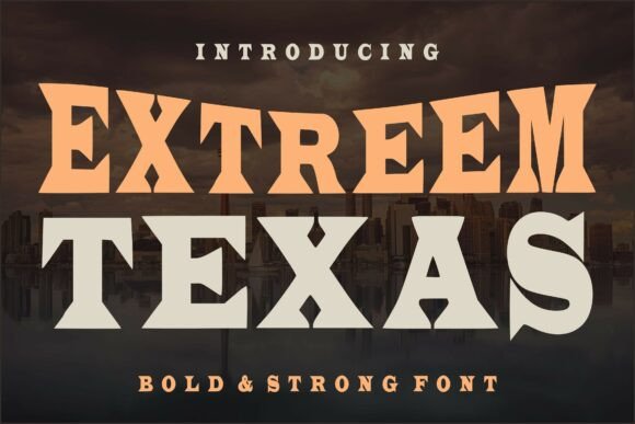 Extreeme Texas: The Western Display Font with Serious Character