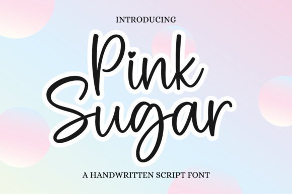 Pink Sugar: A Script Font for Elegant & Creative Projects